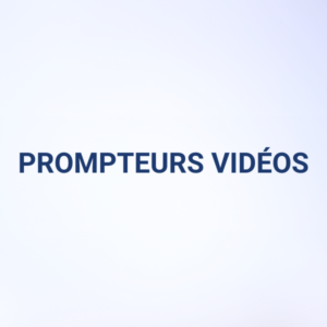 PROMPTEURS VIDEO