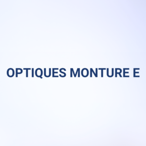 OPTIQUES PHOTO MONTURE E