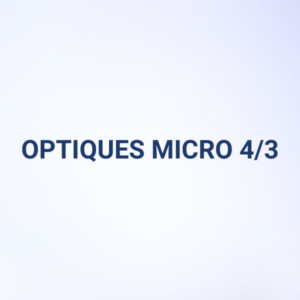 OPTIQUES MICRO 4/3''