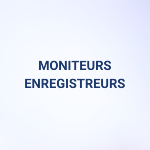 MONITEURS ENREGISTREURS